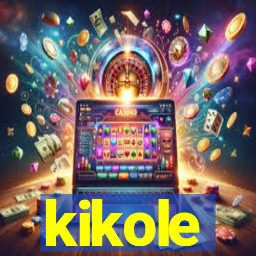 kikole