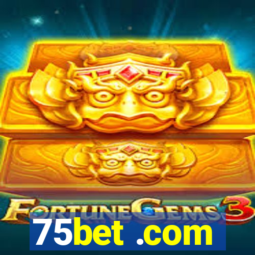 75bet .com