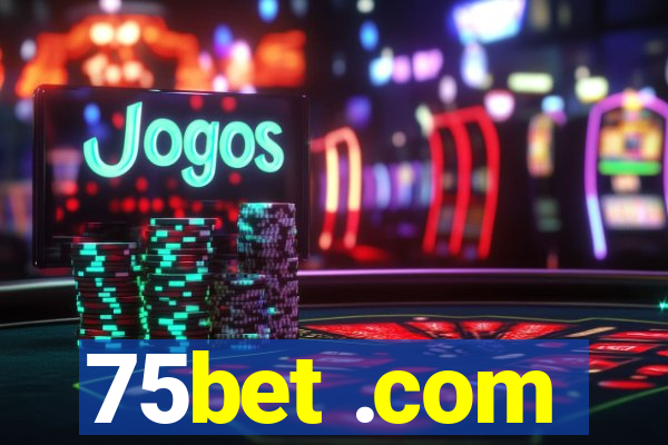 75bet .com