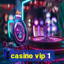 casino vip 1