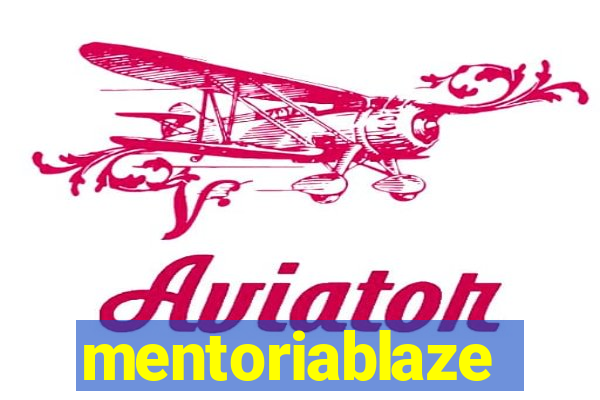 mentoriablaze