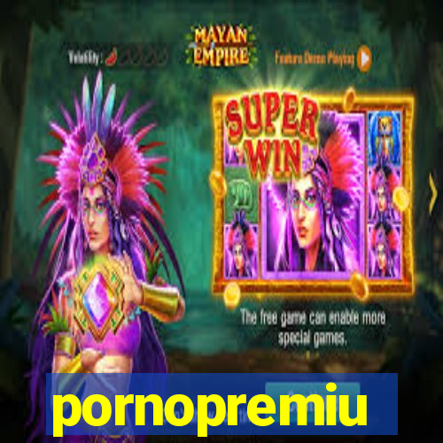 pornopremiu