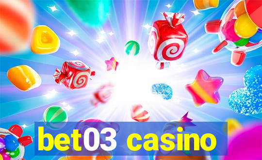 bet03 casino