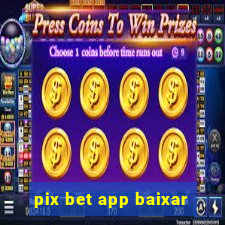 pix bet app baixar