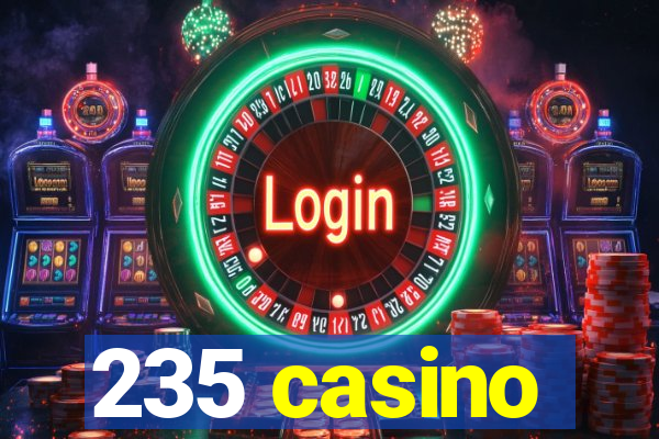 235 casino