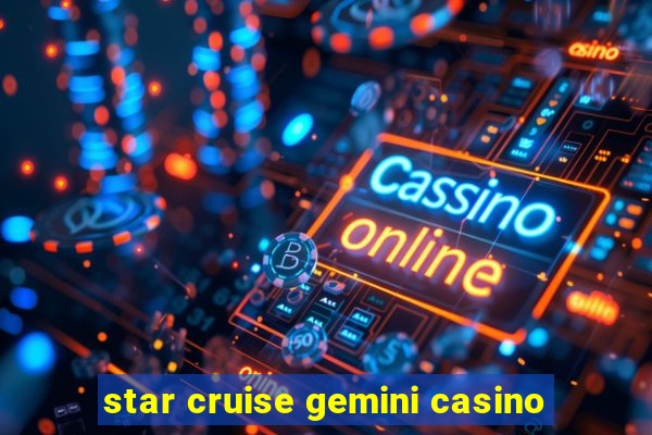 star cruise gemini casino