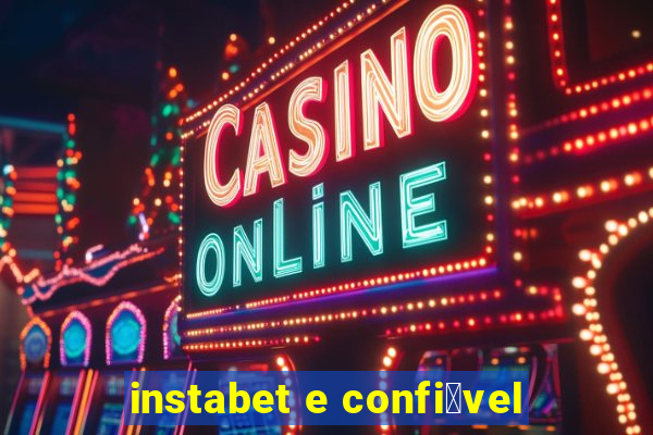 instabet e confi谩vel