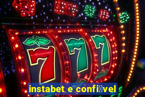 instabet e confi谩vel