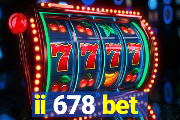 ii 678 bet