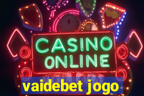 vaidebet jogo