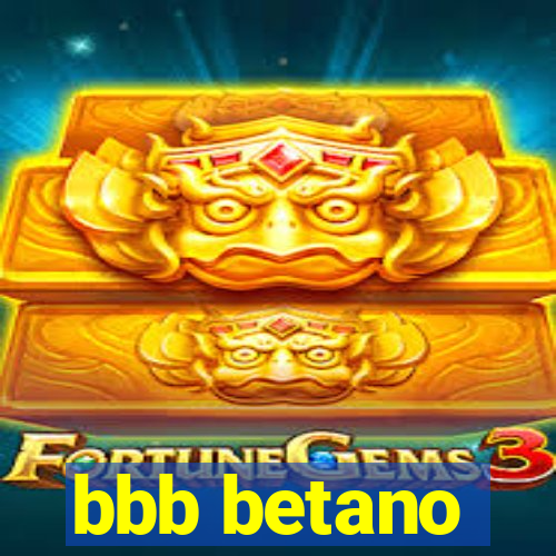 bbb betano