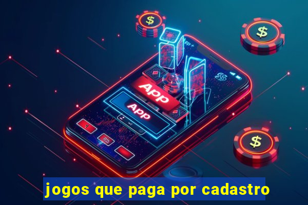 jogos que paga por cadastro