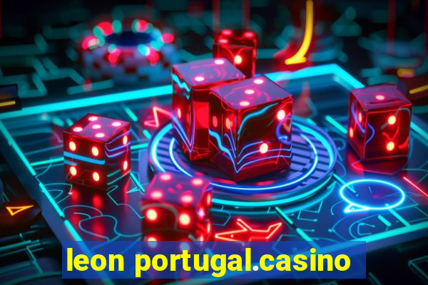 leon portugal.casino