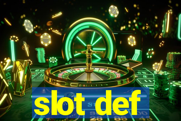 slot def