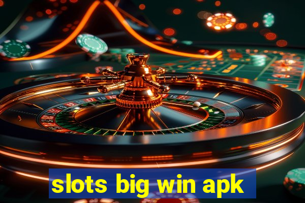 slots big win apk