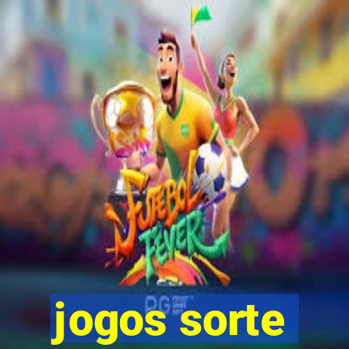 jogos sorte