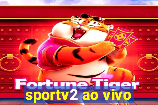 sportv2 ao vivo