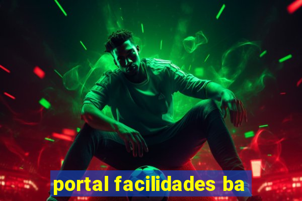 portal facilidades ba