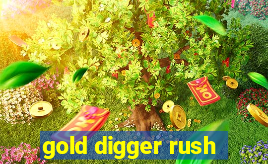 gold digger rush