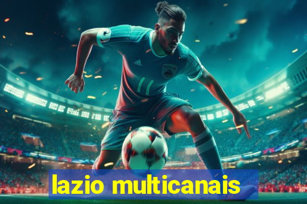 lazio multicanais