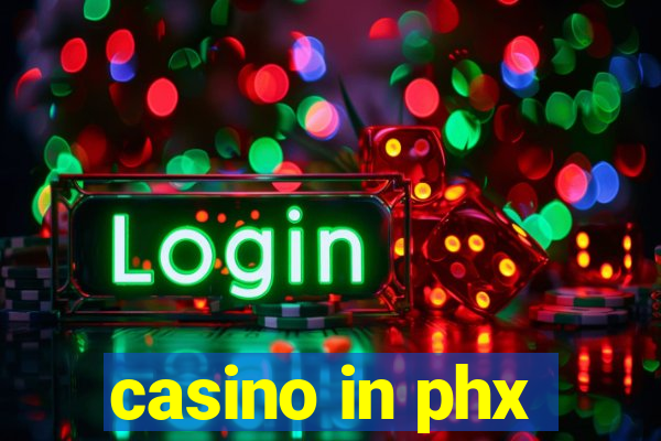 casino in phx