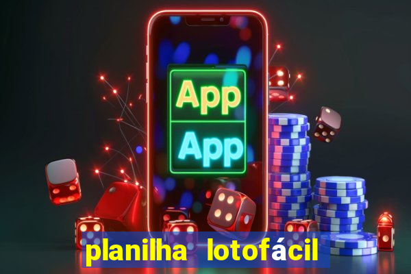 planilha lotofácil 25 dezenas 5 fixas grátis