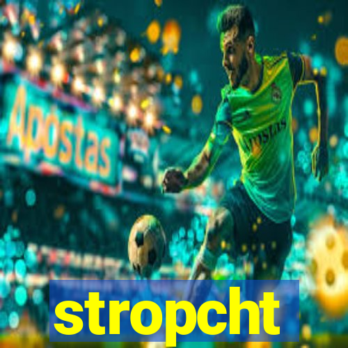 stropcht