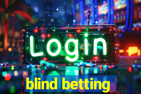 blind betting