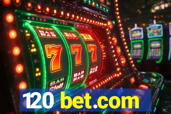 120 bet.com