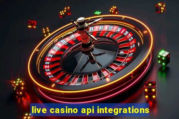 live casino api integrations