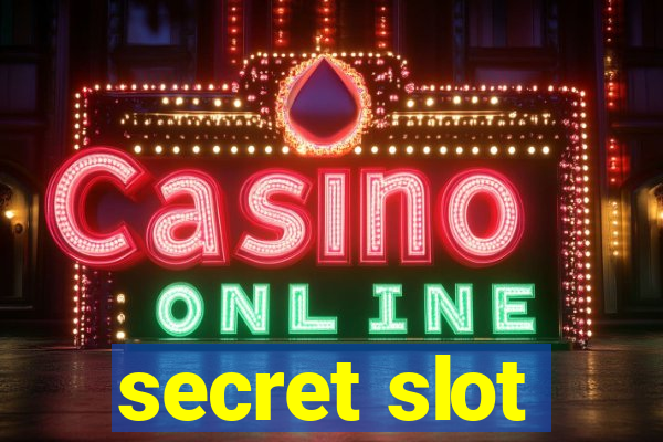 secret slot