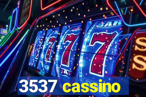 3537 cassino