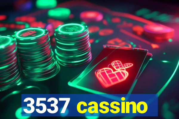 3537 cassino