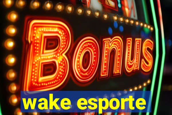 wake esporte