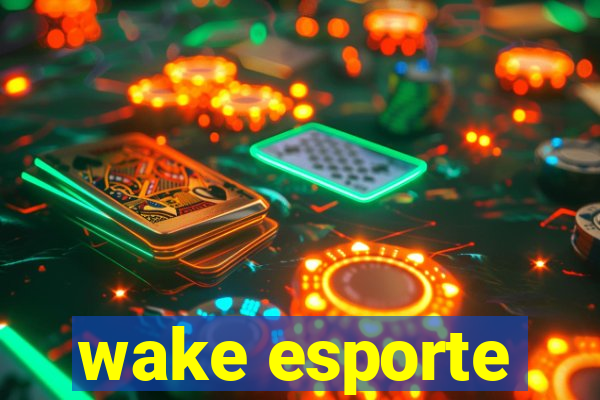 wake esporte