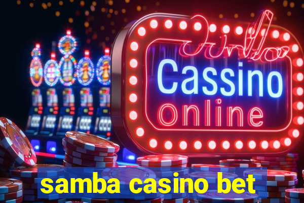 samba casino bet