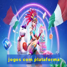 jogos com plataforma