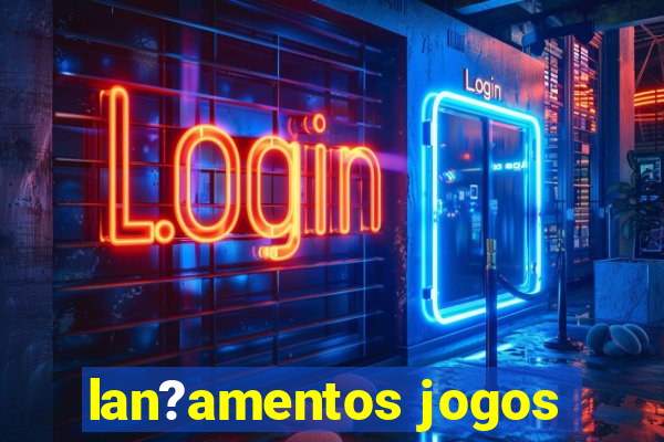 lan?amentos jogos