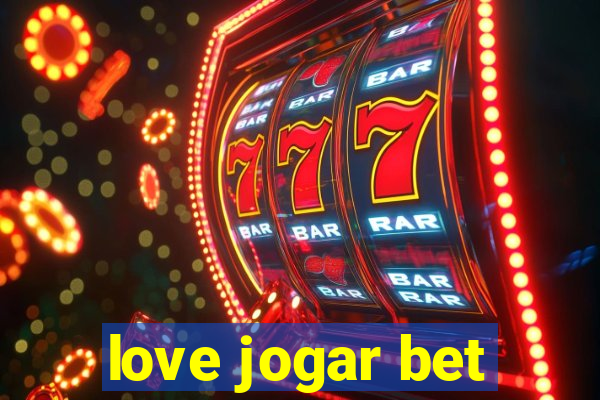 love jogar bet