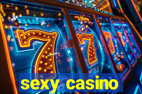 sexy casino