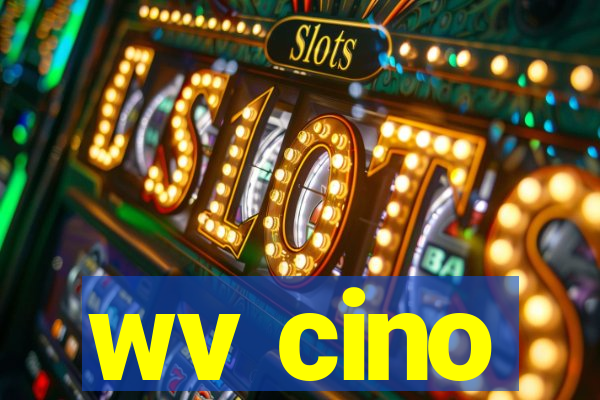 wv cino