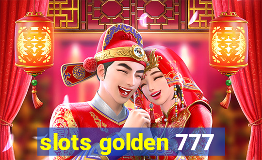 slots golden 777