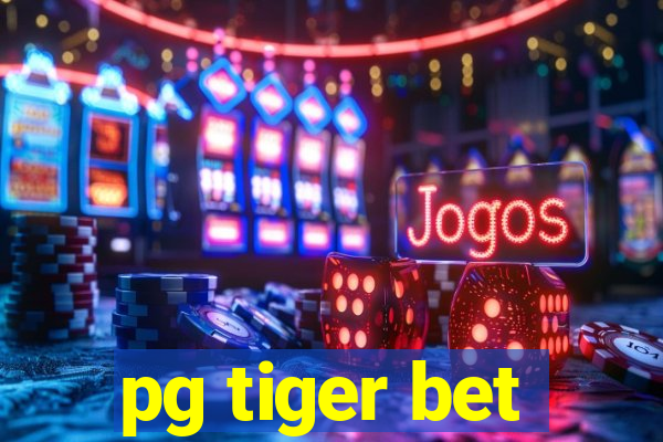 pg tiger bet