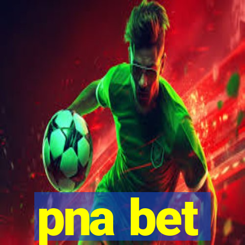 pna bet