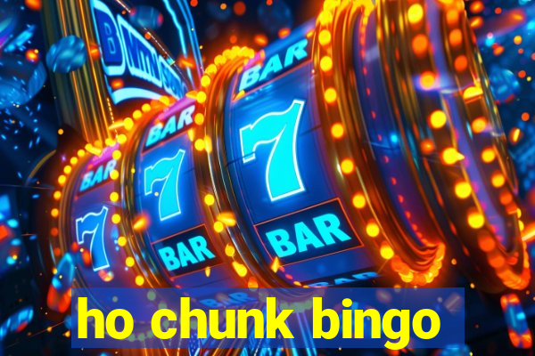 ho chunk bingo