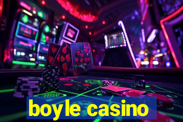 boyle casino