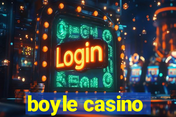 boyle casino