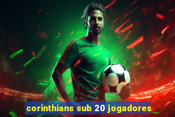 corinthians sub 20 jogadores