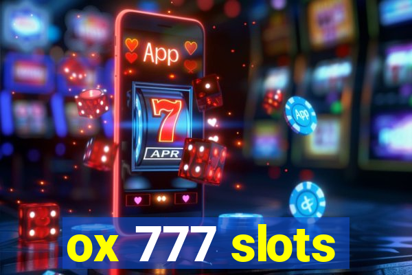 ox 777 slots