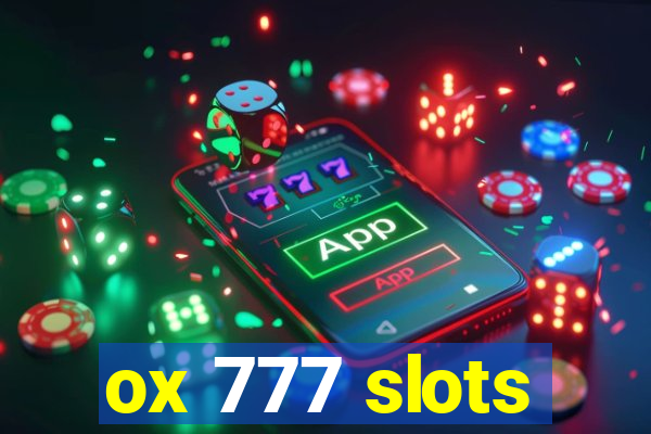 ox 777 slots